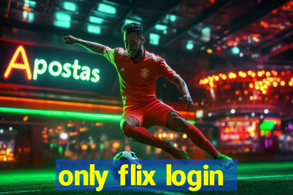 only flix login